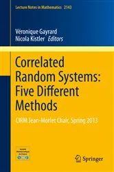 Book cover of Correlated Random Systems: Five Different Methods by Véronique Gayrard