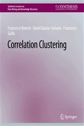 Book cover of Correlation Clustering by Francesco Bonchi