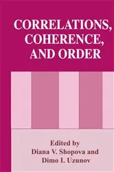 Book cover of Correlations, Coherence, and Order by Diana V. Shopova