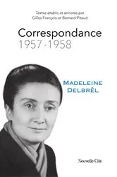 Book cover of Correspondance 1957 - 1958 by Madeleine Delbrêl