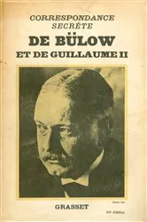 Book cover of Correspondance secrète de Bülow et de Guillaume II by Unknown