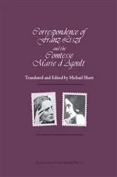 Book cover of Correspondence of Franz Liszt and the Comtesse Marie D'Agoult by Michael Short