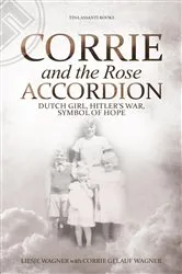 Book cover of Corrie and the Rose Accordion by Liesje Wagner