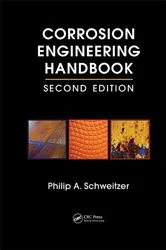 Book cover of Corrosion Engineering Handbook - 3 Volume Set (2nd ed.) by Philip A. Schweitzer P.E.