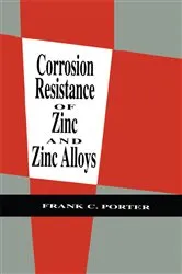Book cover of Corrosion Resistance of Zinc and Zinc Alloys by Frank C. Porter