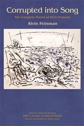 Book cover of Corrupted into Song by Alvin Feinman