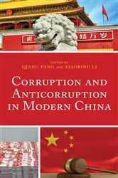 Book cover of Corruption and Anticorruption in Modern China by Qiang Fang