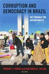 Book cover of Corruption and Democracy in Brazil by Timothy J. Power