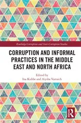 Book cover of Corruption and Informal Practices in the Middle East and North Africa by Ina Kubbe