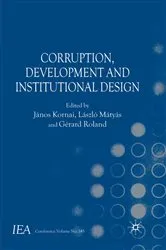 Book cover of Corruption, Development and Institutional Design by J. Kornai
