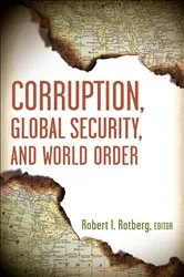Book cover of Corruption, Global Security, and World Order by Robert I. Rotberg