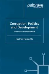 Book cover of Corruption, Politics and Development by H. Marquette