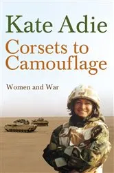 Book cover of Corsets To Camouflage by Kate Adie