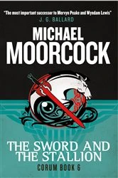 Book cover of Corum - The Sword and the Stallion by Michael Moorcock