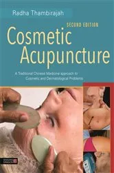 Book cover of Cosmetic Acupuncture, Second Edition by Radha Thambirajah