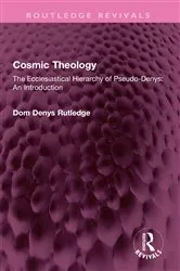Book cover of Cosmic Theology by Dom Denys Rutledge