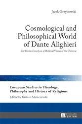 Book cover of Cosmological and Philosophical World of Dante Alighieri by Bartosz Adamczewski