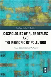 Book cover of Cosmologies of Pure Realms and the Rhetoric of Pollution by Yohan Yoo