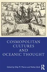 Book cover of Cosmopolitan Cultures and Oceanic Thought by Dilip M Menon