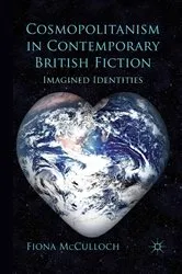Book cover of Cosmopolitanism in Contemporary British Fiction by F. McCulloch
