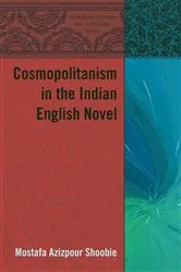 Book cover of Cosmopolitanism in the Indian English Novel by Moumin Quazi