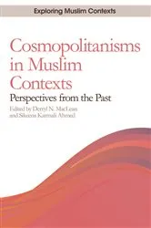 Book cover of Cosmopolitanisms in Muslim Contexts by Derryl N. MacLean