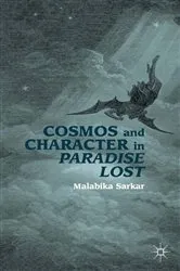 Book cover of Cosmos and Character in Paradise Lost by M. Sarkar