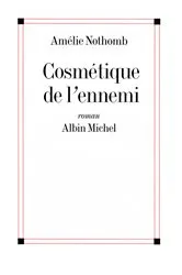 Book cover of Cosmétique de l'ennemi by Amélie Nothomb