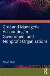 Book cover of Cost and Managerial Accounting in Government and Nonprofit Organizations by Aman Khan