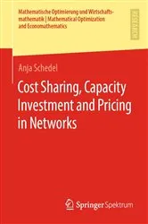 Book cover of Cost Sharing, Capacity Investment and Pricing in Networks by Anja Schedel