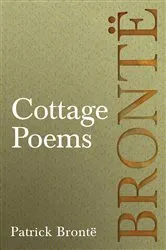 Book cover of Cottage Poems by Patrick Brontë