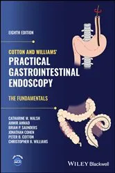 Book cover of Cotton and Williams' Practical Gastrointestinal Endoscopy (8th ed.) by Catharine M. Walsh