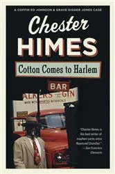 Book cover of Cotton Comes to Harlem by Chester Himes