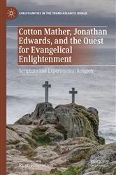 Book cover of Cotton Mather, Jonathan Edwards, and the Quest for Evangelical Enlightenment by Ryan P. Hoselton