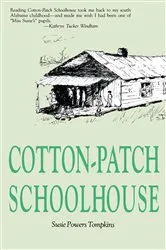 Book cover of Cotton Patch Schoolhouse by Susie Powers Tompkins