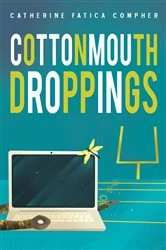 Book cover of Cottonmouth Droppings by Catherine Fatica Compher