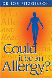 Book cover of Could it be an Allergy? A Comprehensive Guide to Allergic Symptoms by Joe Fitzgibbon