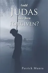 Book cover of Could Judas Have Been Forgiven? by Unknown