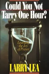 Book cover of Could You Not Tarry by Larry Lea