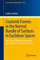 Book cover of Coulomb Frames in the Normal Bundle of Surfaces in Euclidean Spaces by Unknown