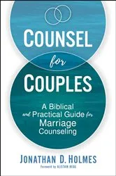 Book cover of Counsel for Couples by Jonathan D. Holmes