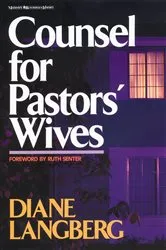 Book cover of Counsel for Pastors' Wives by Diane Langberg