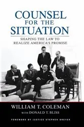 Book cover of Counsel for the Situation by William T. Coleman