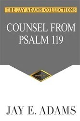 Book cover of Counsel From Psalm 119 by Jay E. Adams