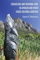 Book cover of Counseling and Pastoral Care in African and Other Cross-Cultural Contexts by Tapiwa N. Mucherera