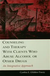 Book cover of Counseling and Therapy With Clients Who Abuse Alcohol or Other Drugs by Cynthia E. Glidden-Tracey