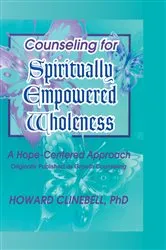 Book cover of Counseling for Spiritually Empowered Wholeness by William M Clements
