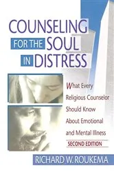 Book cover of Counseling for the Soul in Distress by Richard W Roukema