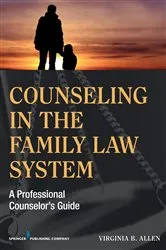 Book cover of Counseling in the Family Law System by Virginia Allen