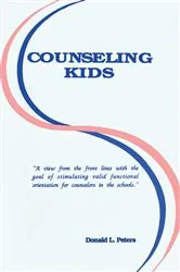 Book cover of Counseling Kids by Donald L. Peters